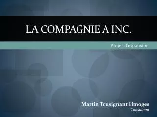 la compagnie a inc