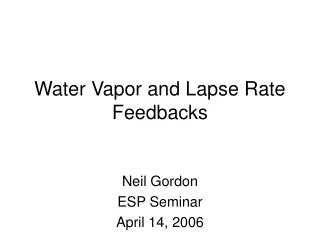 Water Vapor and Lapse Rate Feedbacks