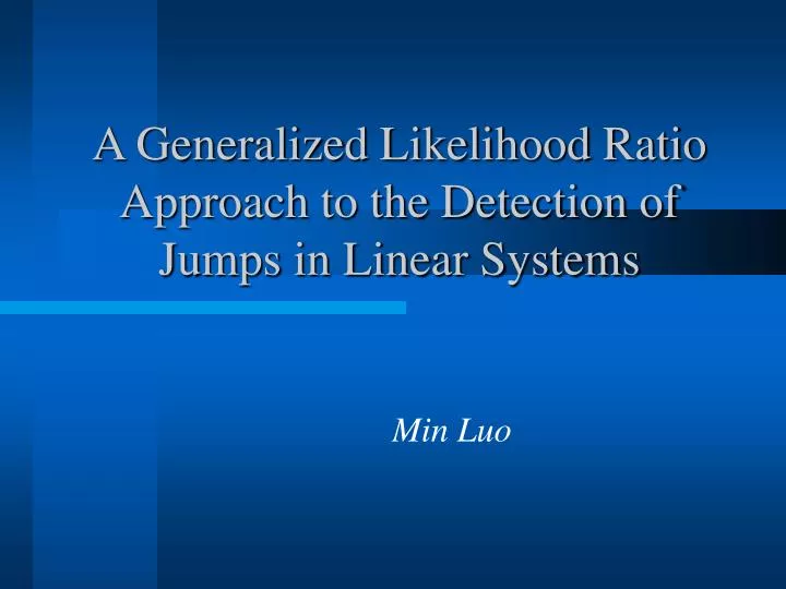 a generalized likelihood ratio approach to the detection of jumps in linear systems
