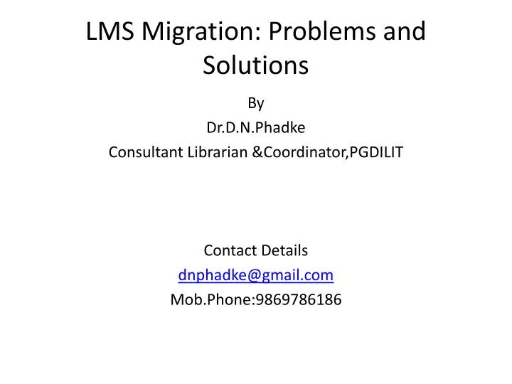 lms migration problems and solutions