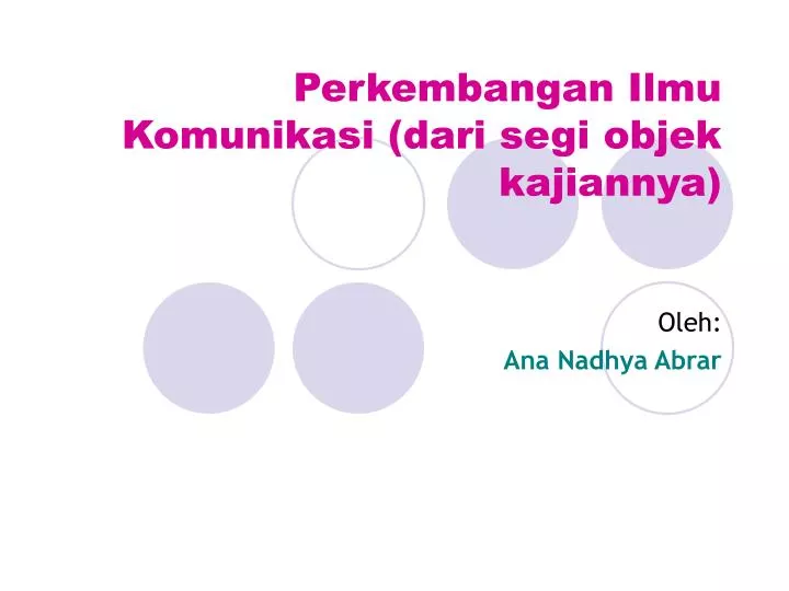 perkembangan ilmu komunikasi dari segi objek kajiannya