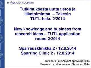 Tutkimus- ja innovaatiopalvelut 2014 Research and Innovation Services 2014