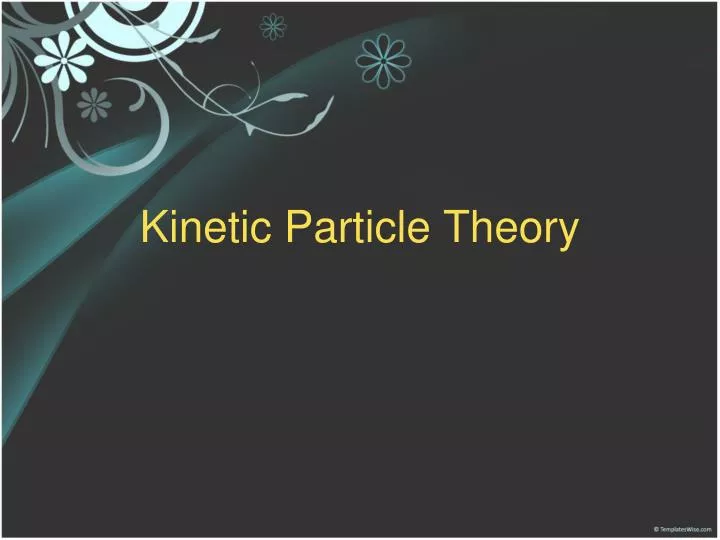 kinetic particle theory