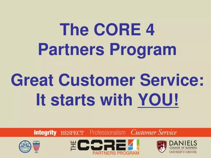 the core 4 partners program great customer service it starts with you