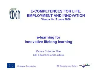 E-COMPETENCES FOR LIFE, EMPLOYMENT AND INNOVATION Vienna 14-17 June 2006
