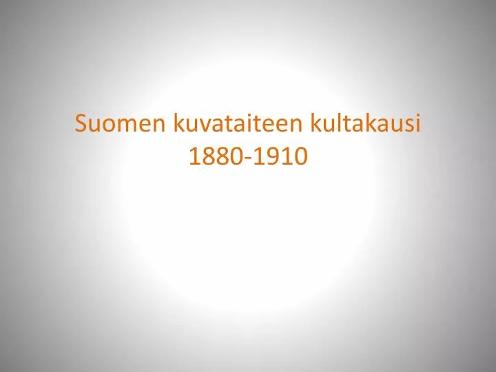 suomen kuvataiteen kultakausi 1880 1910
