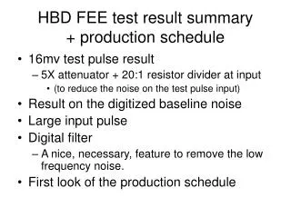 HBD FEE test result summary + production schedule