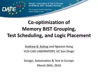 Co-optimization of Memory BIST Grouping, Test Scheduling, and Logic Placement