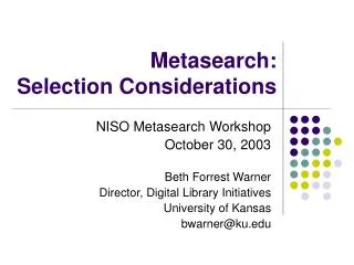 Metasearch: Selection Considerations