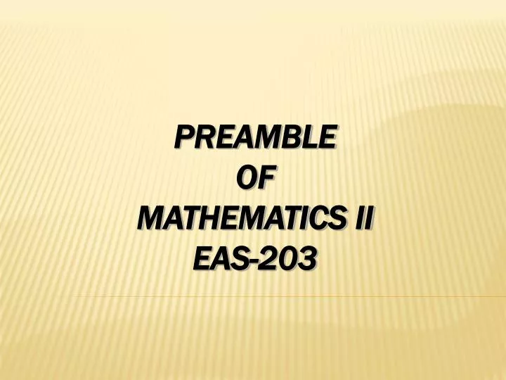 preamble of mathematics ii eas 203