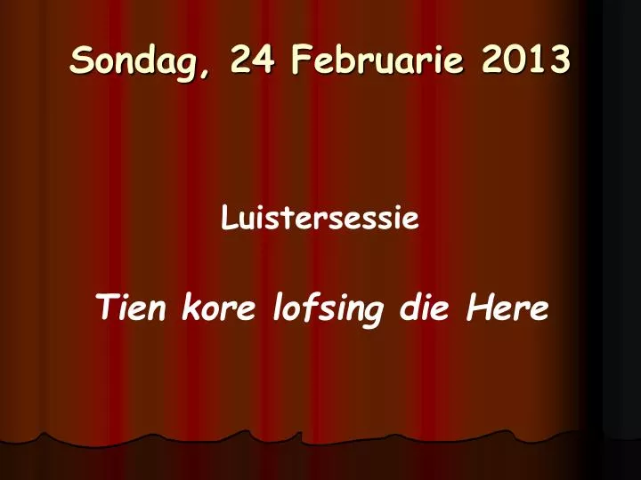 sondag 24 februarie 2013