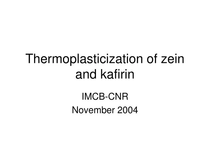 thermoplasticization of zein and kafirin