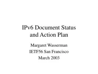 IPv6 Document Status and Action Plan