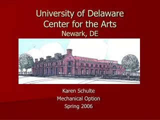 University of Delaware Center for the Arts Newark, DE
