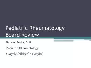 Pediatric Rheumatology Board Review