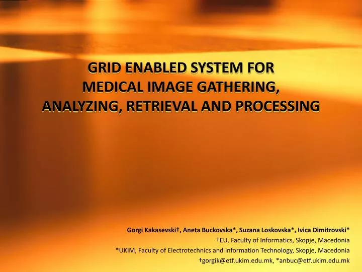 grid enabled system for medical image gathering analyzing retrieval and processing
