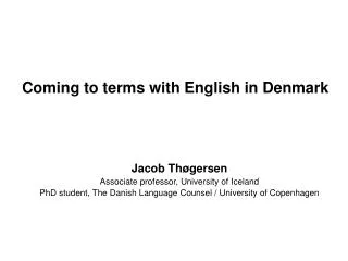 Coming to terms with English in Denmark