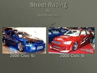 Street Racing By: Danny Aquino