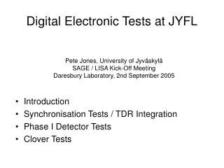 Digital Electronic Tests at JYFL