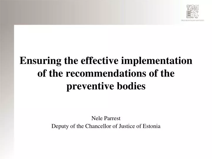 ensuring the effective implementation of the recommendations of the preventive bodies