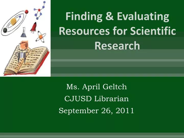 finding evaluating resources for scientific research