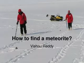 How to find a meteorite?