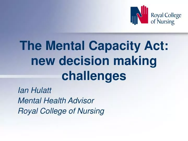 the mental capacity act new decision making challenges