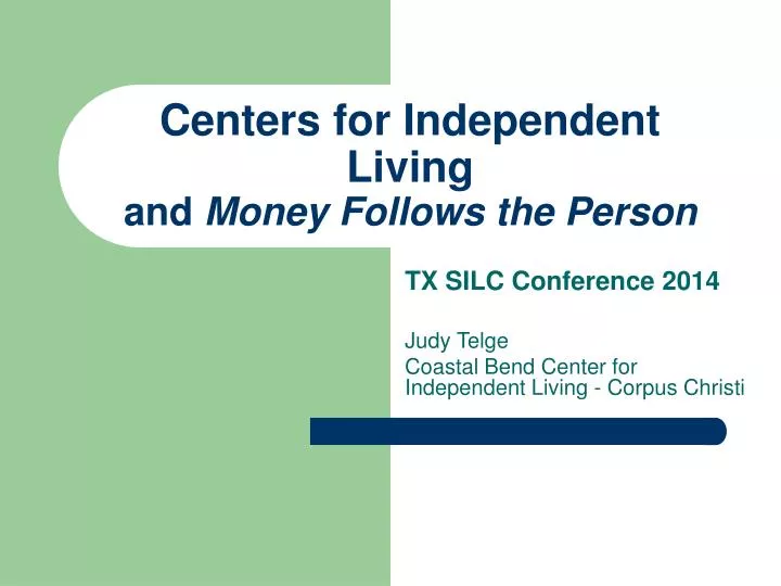 centers for independent living and money follows the person
