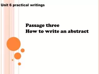 Passage three How to write an abstract