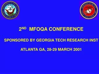 2 ND MFOQA CONFERENCE SPONSORED BY GEORGIA TECH RESEARCH INST ATLANTA GA, 28-29 MARCH 2001