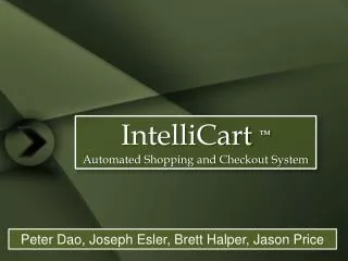 IntelliCart TM Automated Shopping and Checkout System