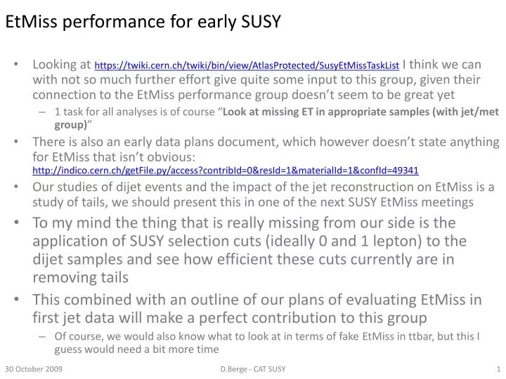 etmiss performance for early susy