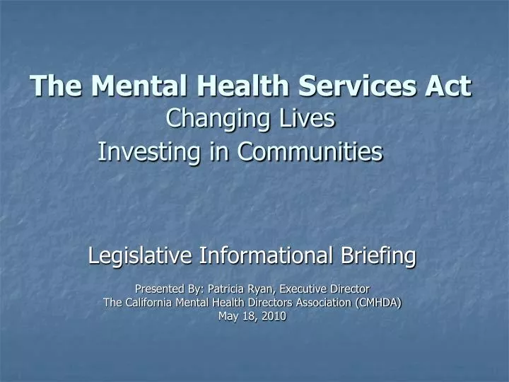 the mental health services act changing lives investing in communities