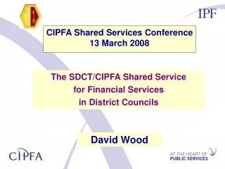 CIPFA Shared Services Conference 13 March 2008