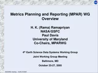 Metrics Planning and Reporting (MPAR) WG Overview H. K. (Rama) Ramapriyan NASA/GSFC Paul Davis
