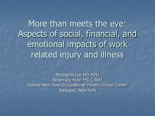 Michael B Lax MD MPH Rosemary Klein MS C-ANP Central New York Occupational Health Clinical Center