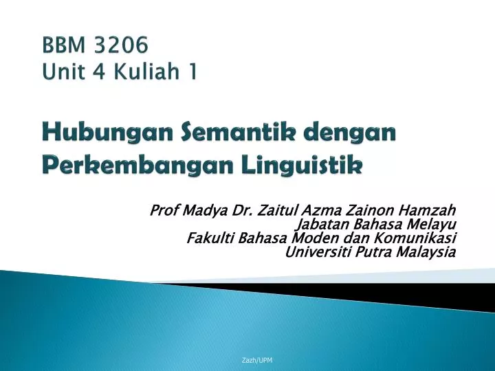 bbm 3206 unit 4 kuliah 1 hubungan semantik dengan perkembangan linguistik