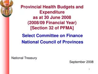 Select Committee on Finance National Council of Provinces National Treasury September 2008