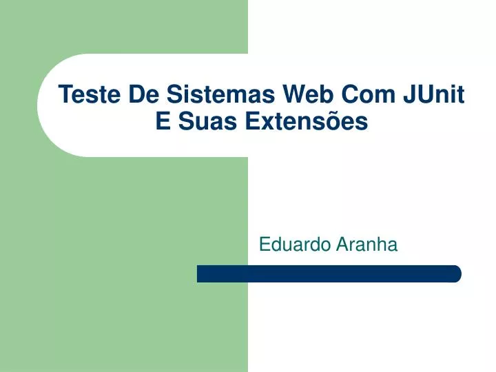 teste de sistemas web com junit e suas extens es
