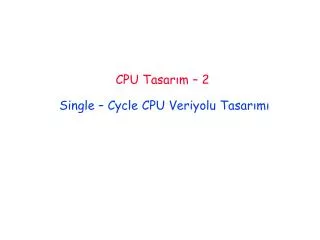 cpu tasar m 2 single cycle cpu veriyolu tasar m