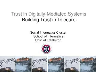 Trust in Digitally-Mediated Systems Building Trust in Telecare