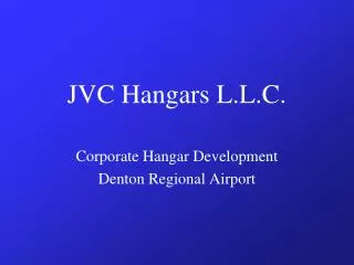 JVC Hangars L.L.C.