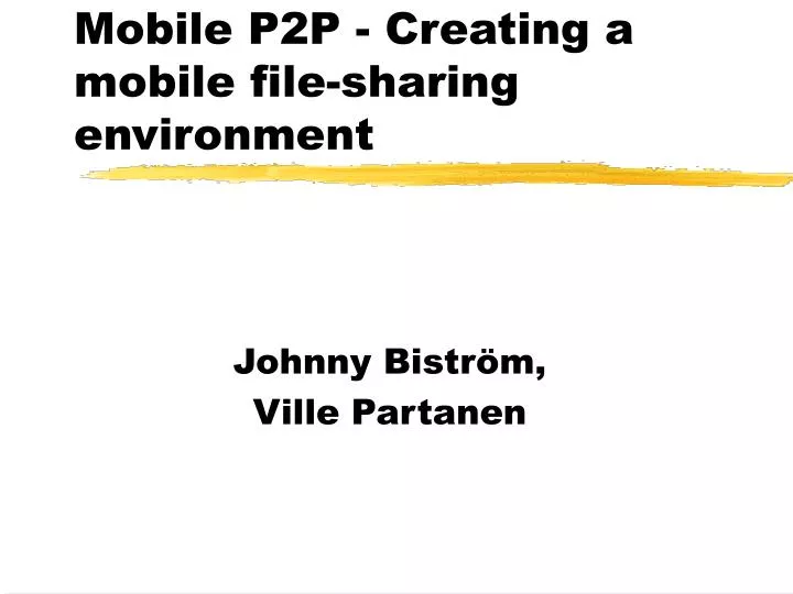 mobile p2p creating a mobile file sharing environment
