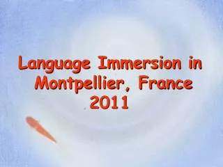 Language Immersion in Montpellier, France 2011