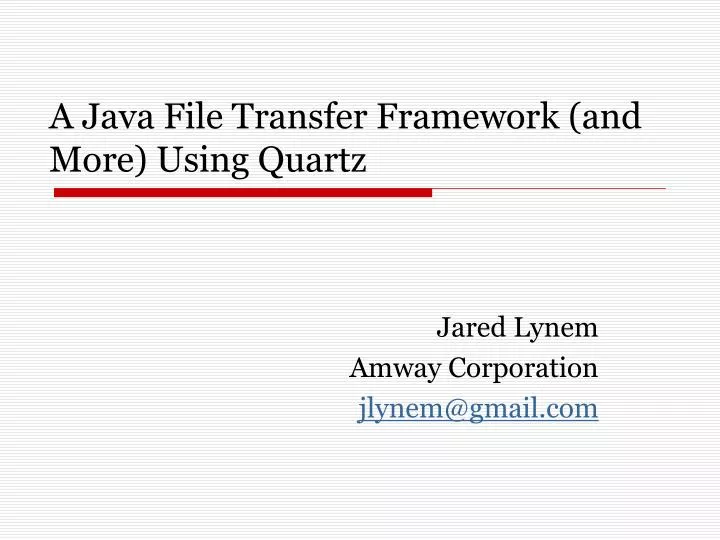 a java file transfer framework and more using quartz