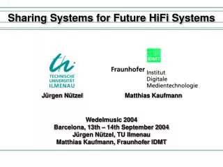 Sharing Systems for Future HiFi Systems