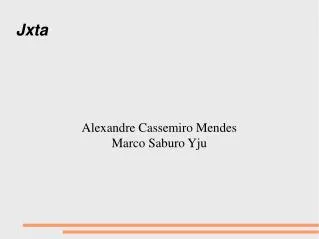alexandre cassemiro mendes marco saburo yju