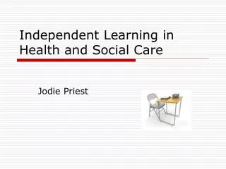 Independent Learning in Health and Social Care