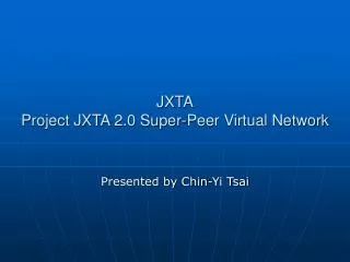 JXTA Project JXTA 2.0 Super-Peer Virtual Network