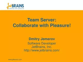 Team Server: Collaborate with Pleasure!